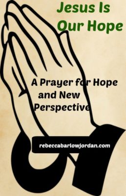 A Prayer for Hope and New Perspective